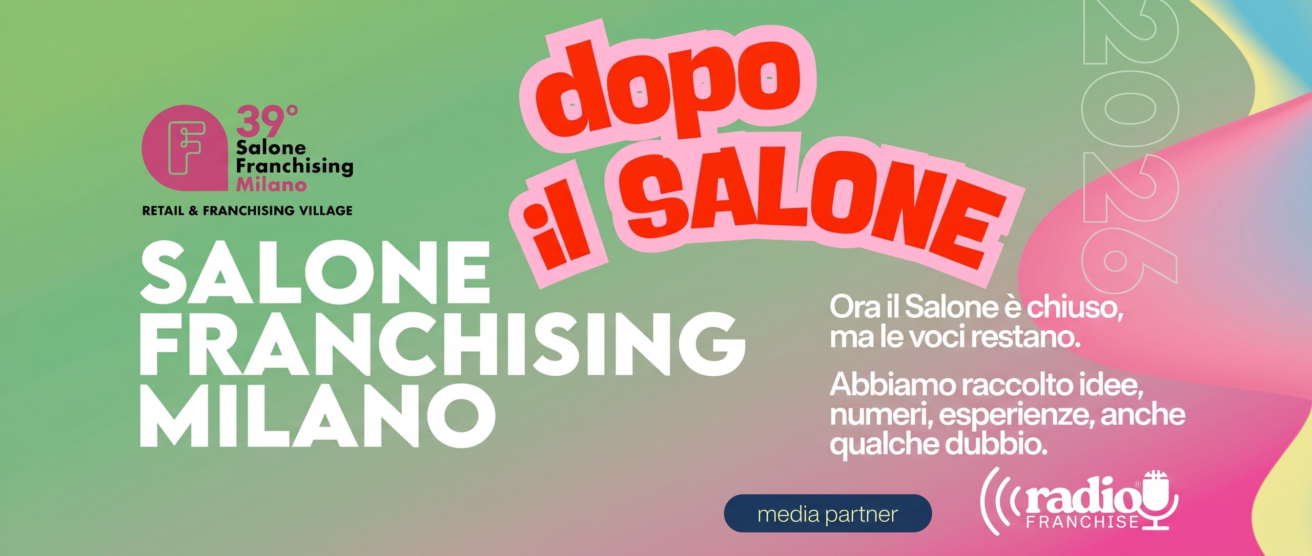 Dopo il Salone: Radio Franchise media partner del 39° Salone Franchising Milano. Le interviste da rivedere.